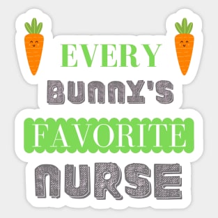 every bunny's favorite nurse Shirt Sticker